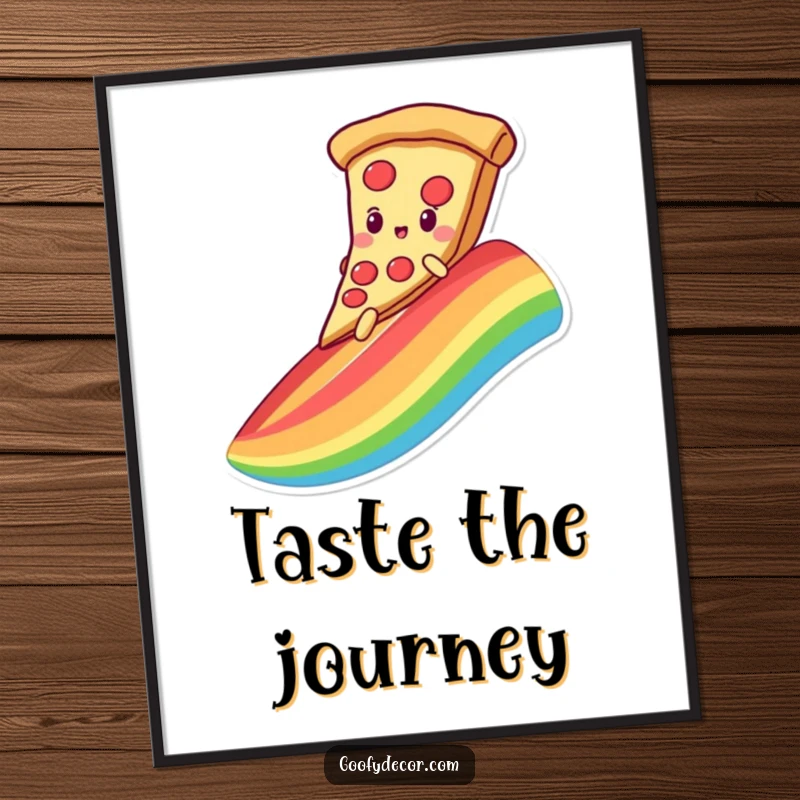 Funny poster art of a kawaii pizza character joyfully sliding down a colorful rainbow on a pizza slice.