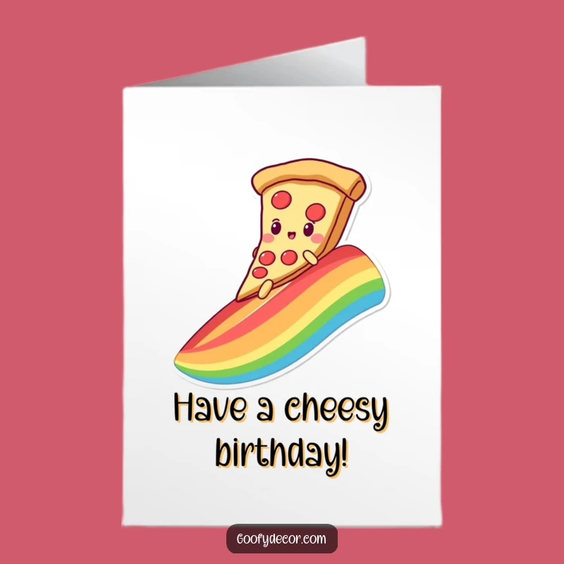 Free Printable Birthday Card: Pizza Rainbow Slide - Funny Joyful Downloadable