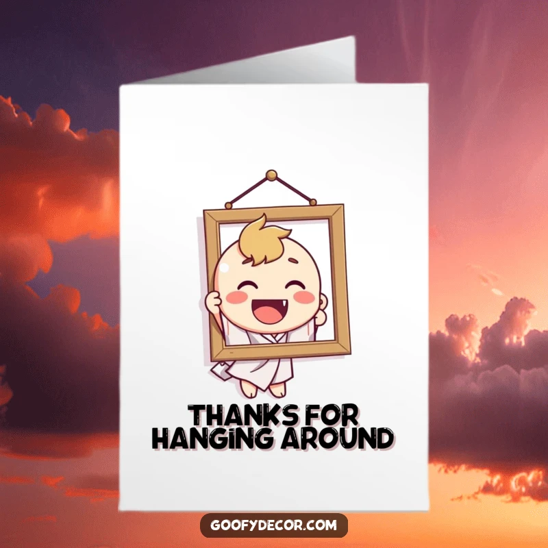 Funny Free Printable Thank You Card: Character beams by a crooked picture, a humorous DIY gift.