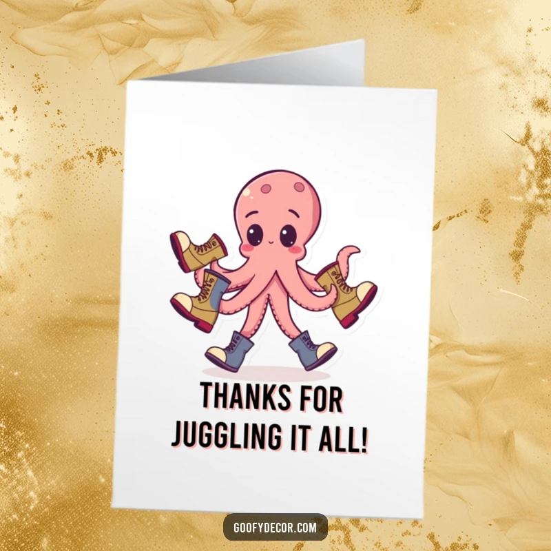 Funny Free Printable Thank You Card: A goofy octopus juggling boots, humorously expressing gratitude.
