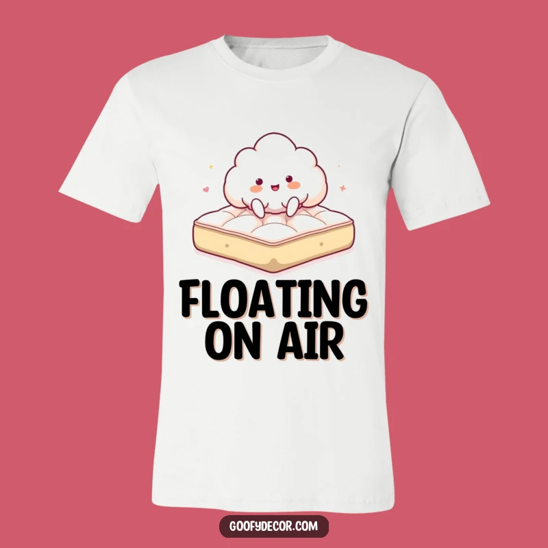 Funny Giddy Cloud T-Shirt - Feel Good & Bounce Along